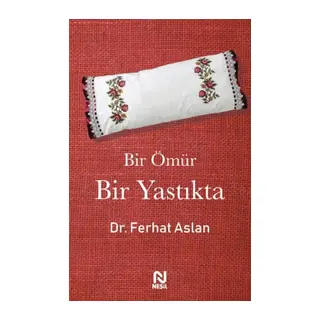 Bir Ömür Bir Yastıkta