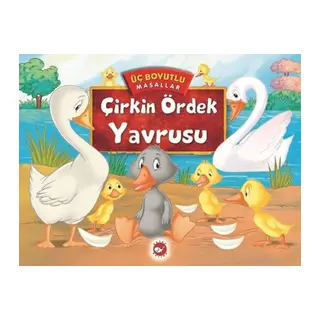 Üç Boyutlu Masallar - Çirkin Ördek Yrusu (Ciltli)