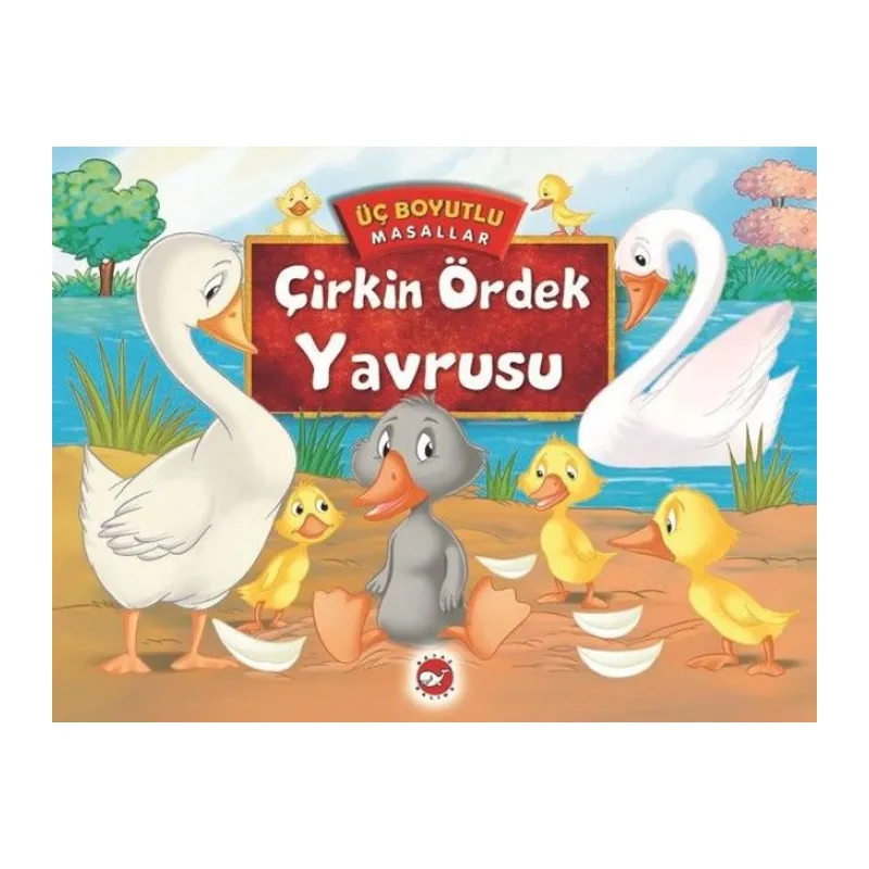 Üç Boyutlu Masallar - Çirkin Ördek Yrusu (Ciltli)