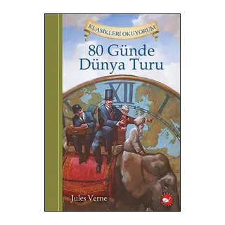 Klasikleri Okuyorum - 80 Günde Dünya Turu