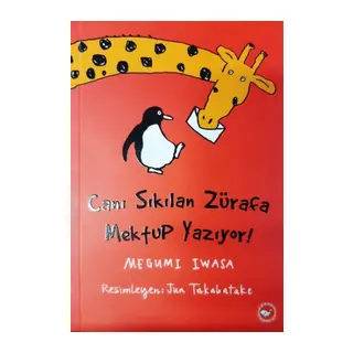 Canı Sıkılan Zürafa Mektup Yazıyor! (Ciltsiz)