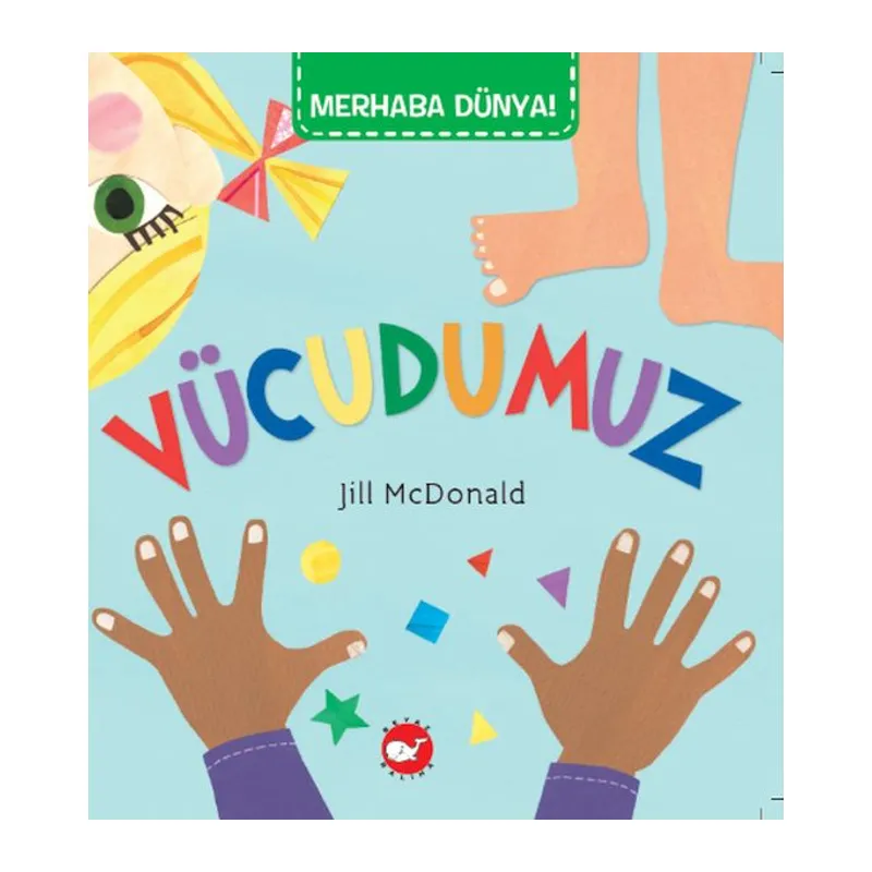 Merhaba Dünya - Vücudumuz