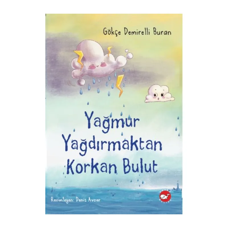 Yağmur Yağdırmaktan Korkan Bulut