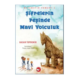 Şifrelerin Peşinde Mi Yolculuk - Matematik Romanı 3