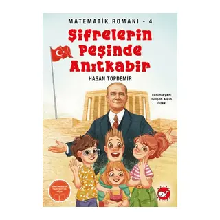 Şifrelerin Peşinde Anıtkabir - Matematik Romanı 4