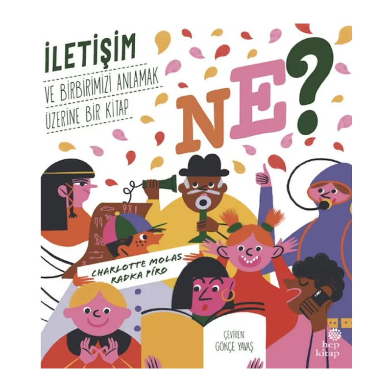 Ne? İletişim ve Birbirimizi Anlamak Üzerine Bir