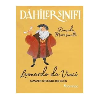 Dahiler Sınıfı - Leonardo Da Vinci Zamanın Ötesinde Bir Beyin