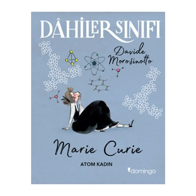 Dahiler Sınıfı: Marie Curie - Atom Kadın