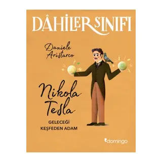 Dahiler Sınıfı - Nikola Tesla Geleceği Keşfeden Adam