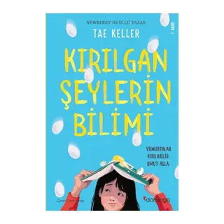 Kırıan Şeylerin Bilimi - Yumurtalar Kırılabilir Umut Asla