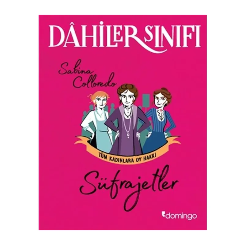 Dahiler Sınıfı - Süfrajetler Tüm Kadınlara Oy Hakkı