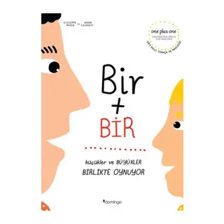 Bir Artı Bir: Küçükler ve Büyükler Birlikte Oynuyor (Çift Dilli)