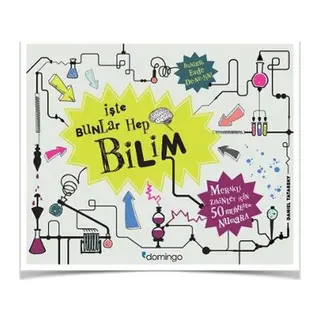 İşte Bunlar Hep Bilim