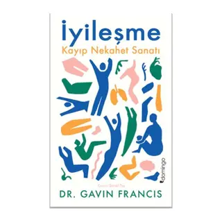 İyileşme: Kayıp Nekahet Sanatı