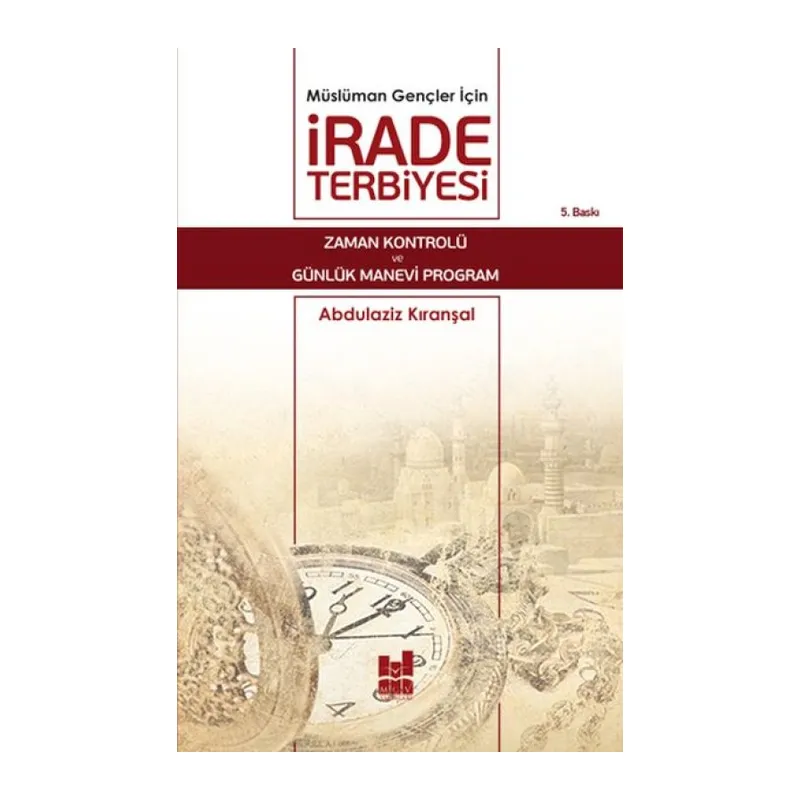 Müslüman Gençler İçin İrade Terbiyesi