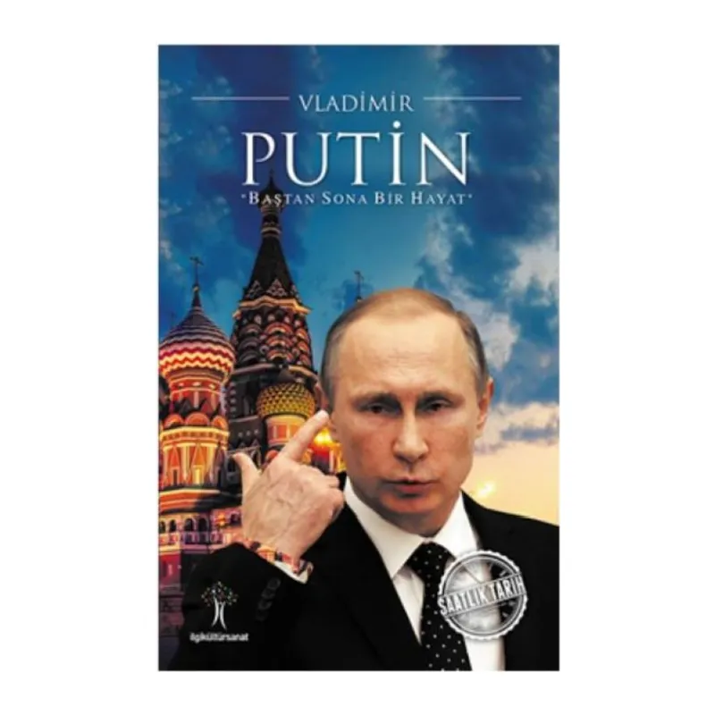 Saatlik Tarih - Vladimir Putin (Baştan Sona Bir Hayat)