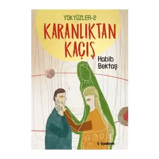 yüzler 2 - Karanlıktan Kaçış