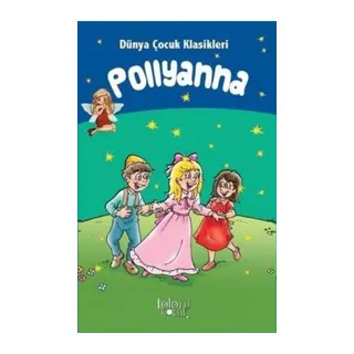 Pollyanna - Dünya Çuk Klasikleri
