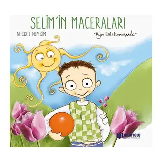 Selim'İn Maceraları - Aynı Dili Konuşmak