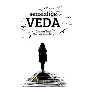 Sensizliğe Veda