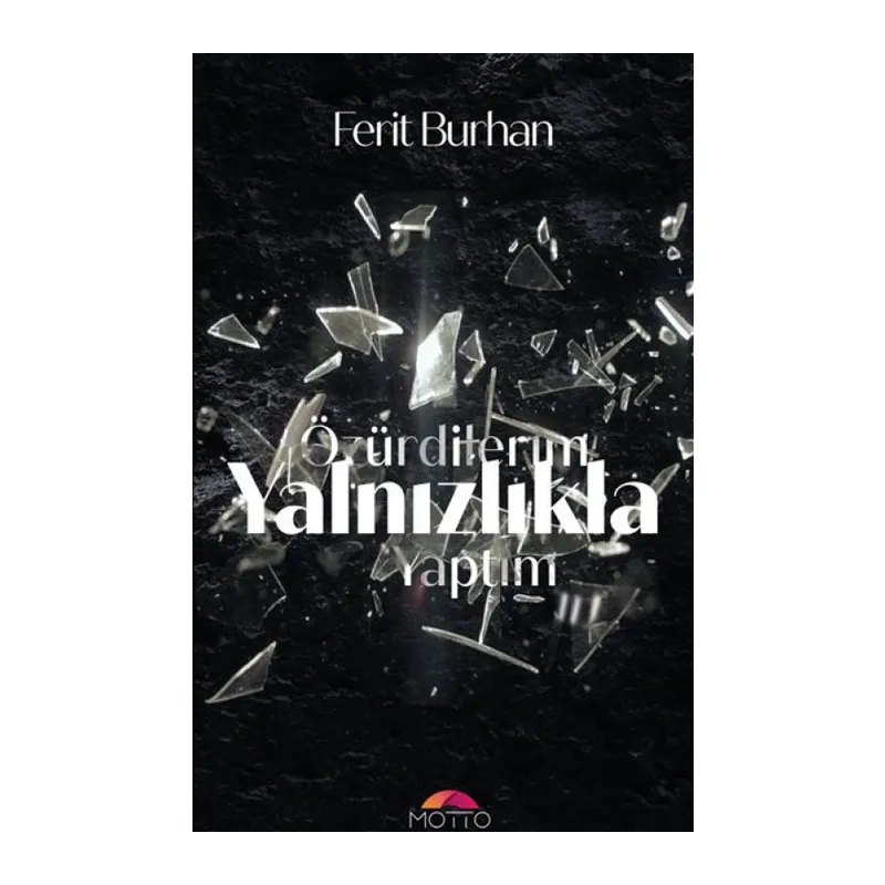 Özür Dilerim Yalnızlıkla Yaptım