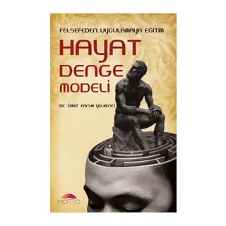 Felsefeden Uygulamaya Eğitim Hayat Denge Modeli