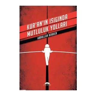 Kuranın Işığında Mutluluk Yolları