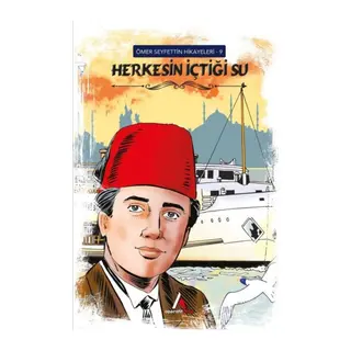 Ömer Seyfettin Hikayeleri 9 Herkesin İçtiği Su