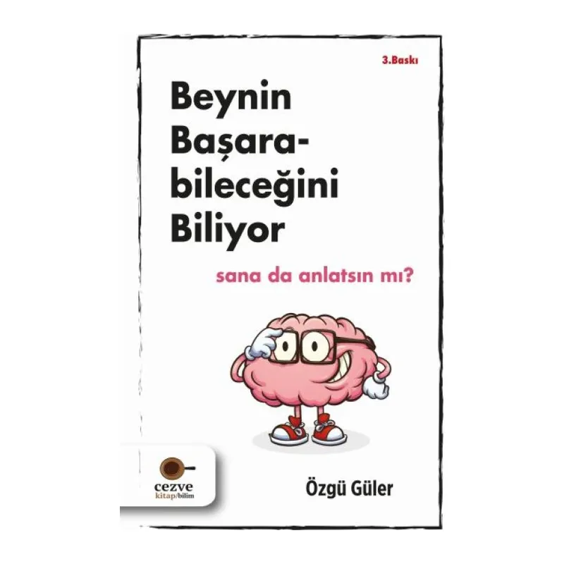 Beynin Başarabileceğini Biliyor