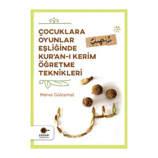 Çuklara Oyunlar Eşliğinde Kur’an-ı Kerim Öğretme Teknikleri