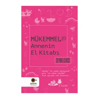 Mükemmel Annenin El Kitabı