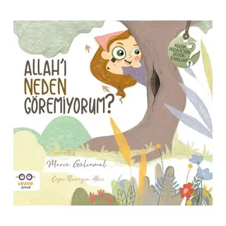 Allah'ı Neden Göremiyorum? - Küçük Merve'nin Büyük Soruları 1