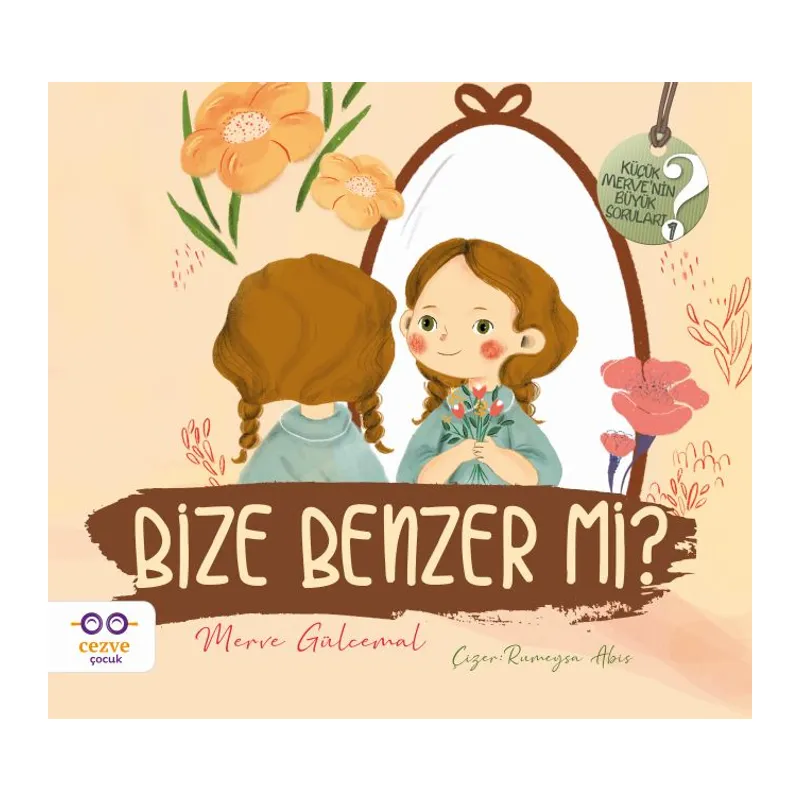 Bize Benzer mi? - Küçük Merve’nin Büyük Soruları 2