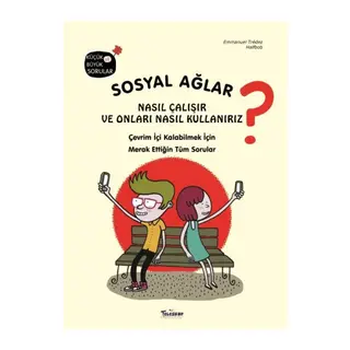 Sosyal Ağlar Nasıl Çalışır ve Onları Nasıl Kullanırız?