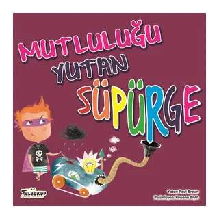Mutluluğu Yutan Süpürge