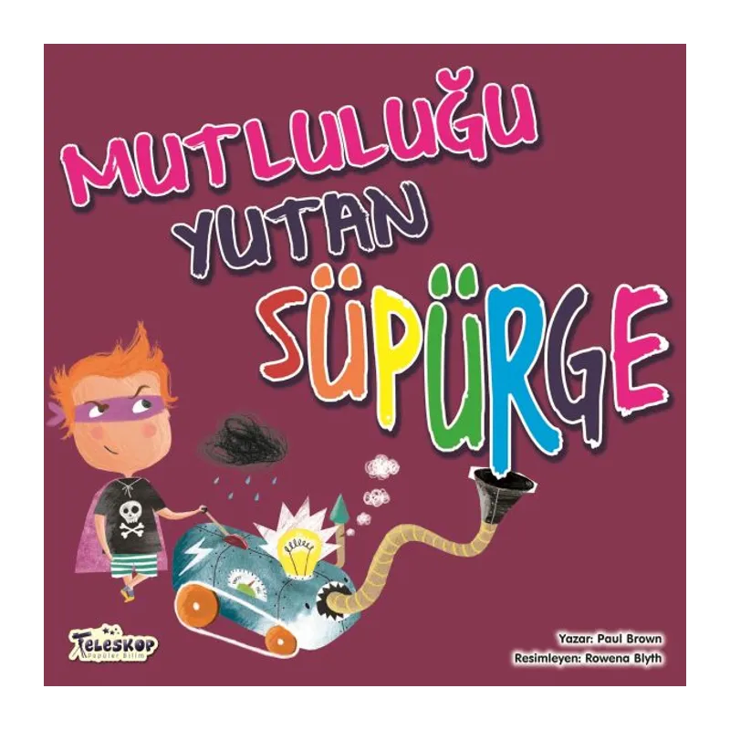 Mutluluğu Yutan Süpürge
