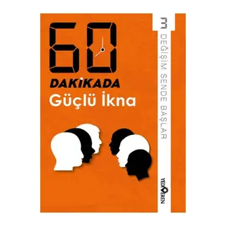 60 Dakikada Güçlü İkna