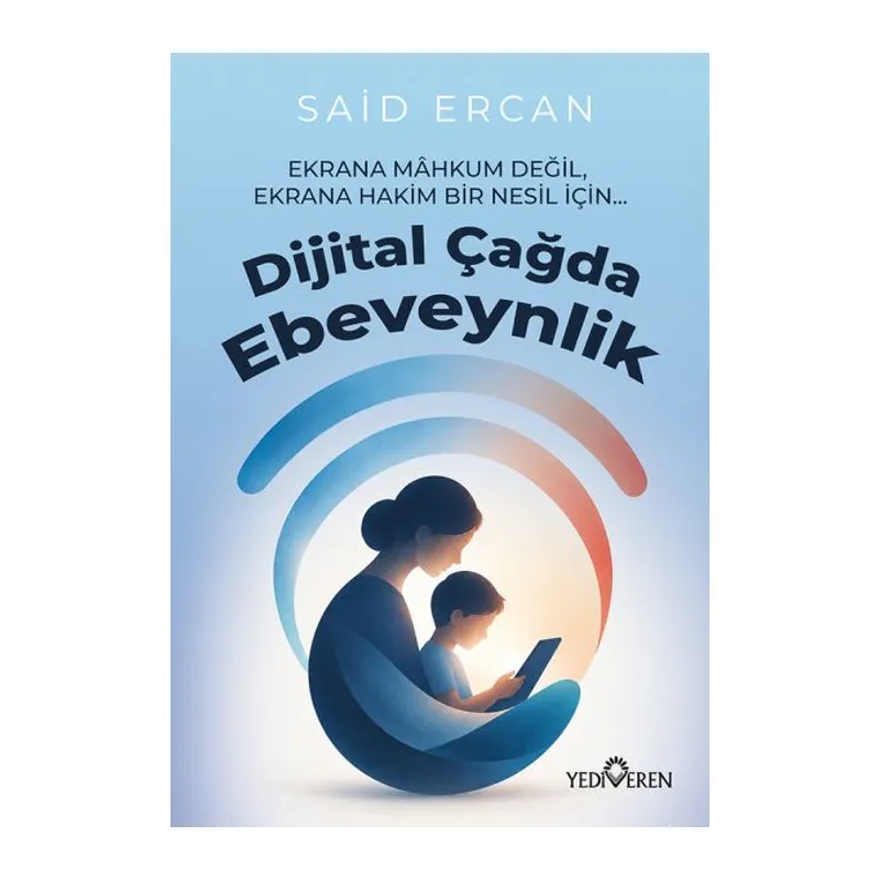 Dijital Çağda Ebeveynlik
