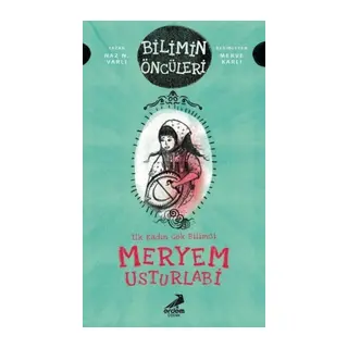 Meryem Usturlabi - İlk Kadın Gök Bilimci