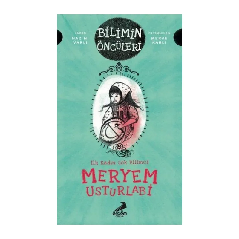 Meryem Usturlabi - İlk Kadın Gök Bilimci