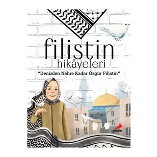 Filistin Hikâyeleri, Denizden Nehre Kadar Özgür Filistin