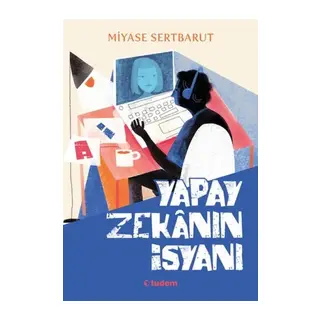 Yapay Zekanın İsyanı