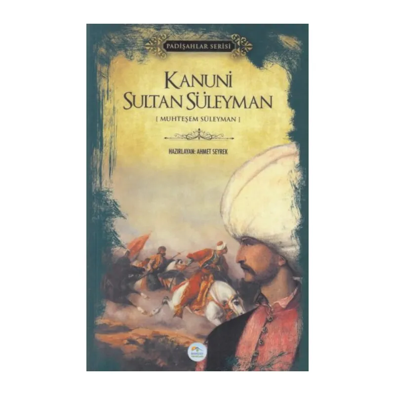 Kanuni Sultan Süleyman - Padişahlar Serisi