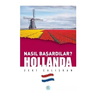 Hollanda - Nasıl Başardılar?