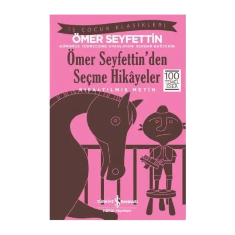 Ömer Seyfettin'den Seçme Hikayeler (Kısaltılmış Metin)