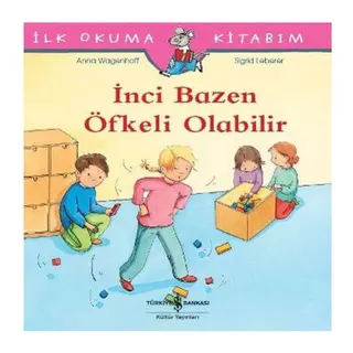İlk Okuma Kitabım - Bazen Öfkeli Olabilir
