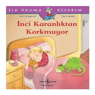 İlk Okuma Kitabım - Karanlıktan Korkmuyor