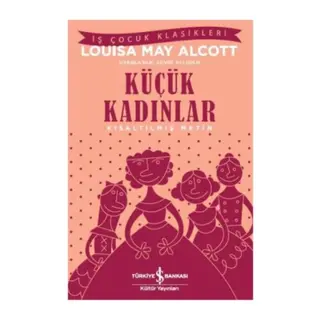 Küçük Kadınlar - Kısaltılmış Metin