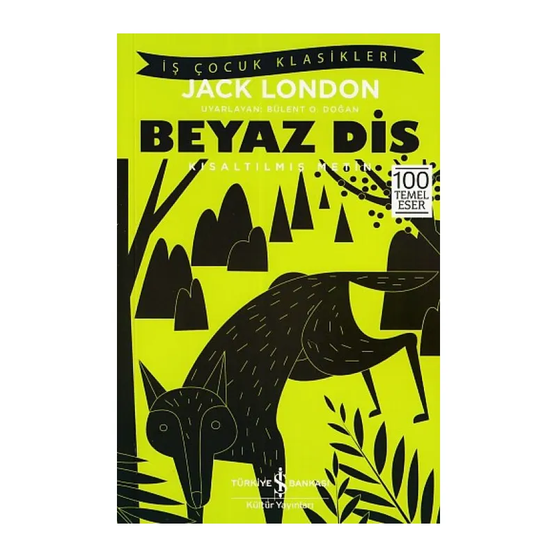 Beyaz Diş - Kısaltılmış Metin