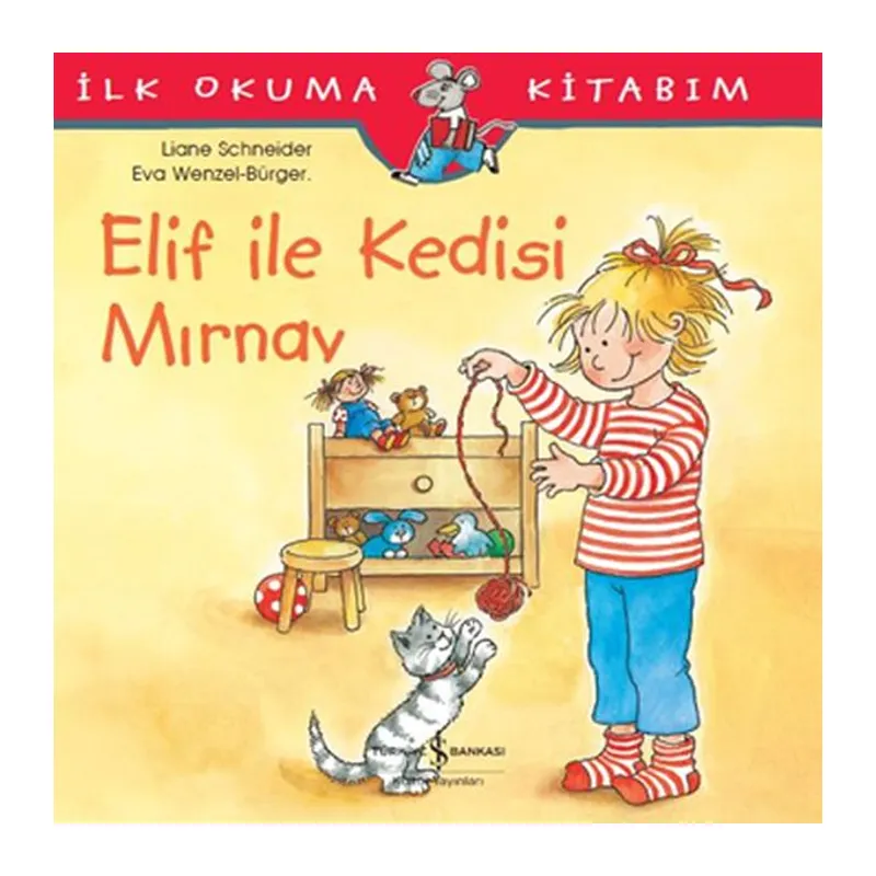 İlk Okuma Kitabım - Elif ile Kedisi Mırn